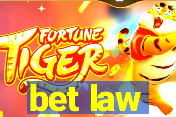 bet law