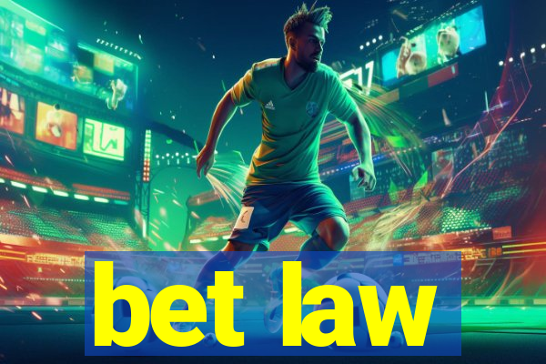 bet law