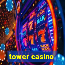 tower casino