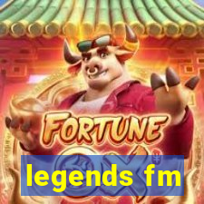 legends fm