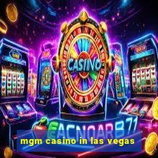 mgm casino in las vegas