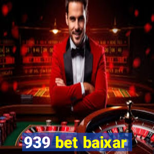 939 bet baixar