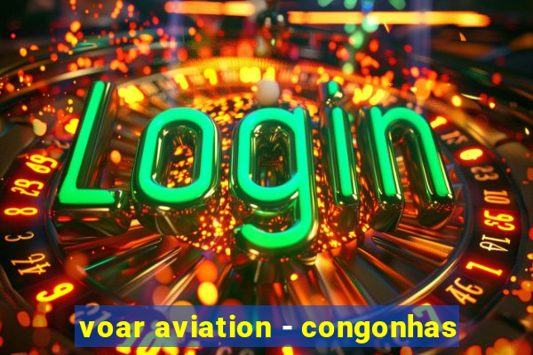 voar aviation - congonhas