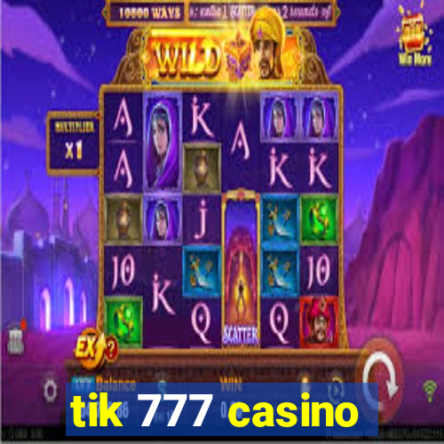 tik 777 casino