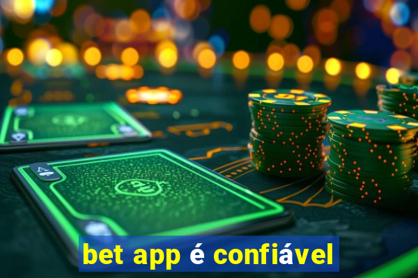 bet app é confiável