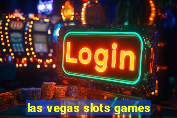 las vegas slots games