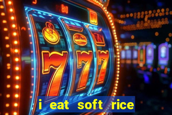 i eat soft rice in another world pt br