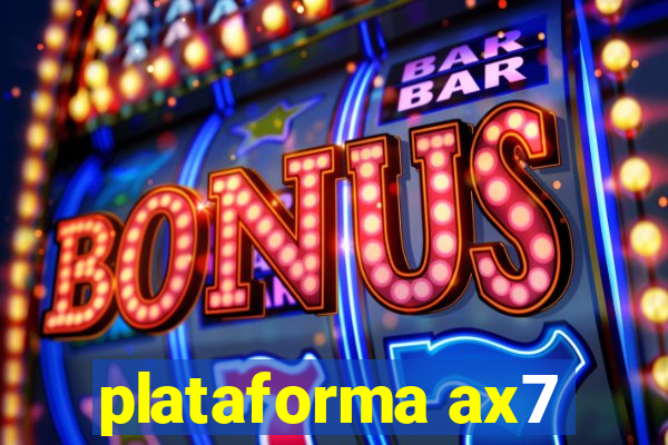 plataforma ax7