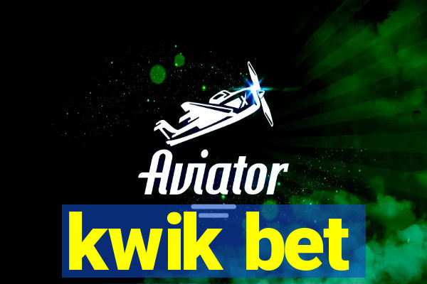 kwik bet