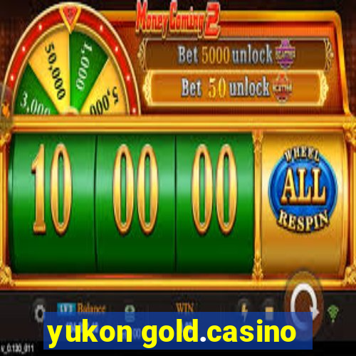 yukon gold.casino