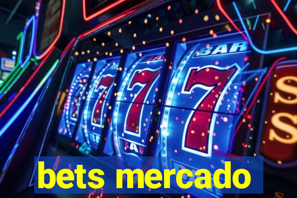 bets mercado