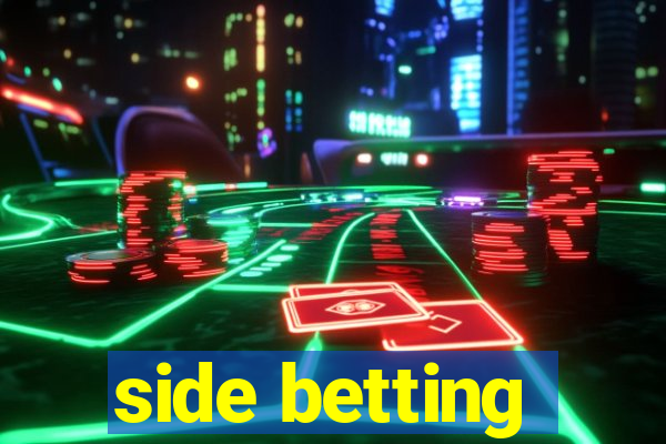 side betting