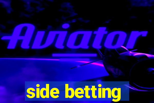 side betting