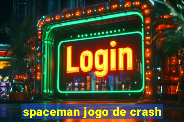 spaceman jogo de crash