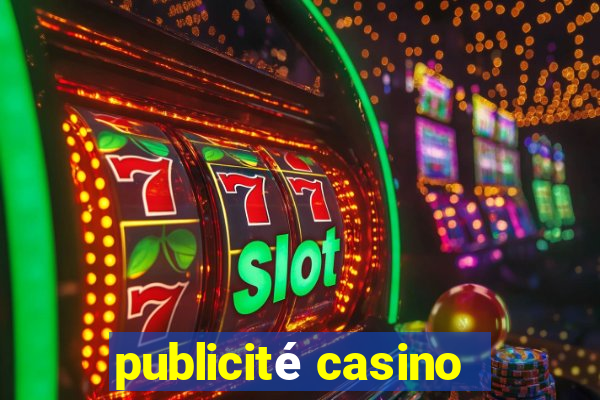 publicité casino