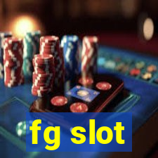 fg slot