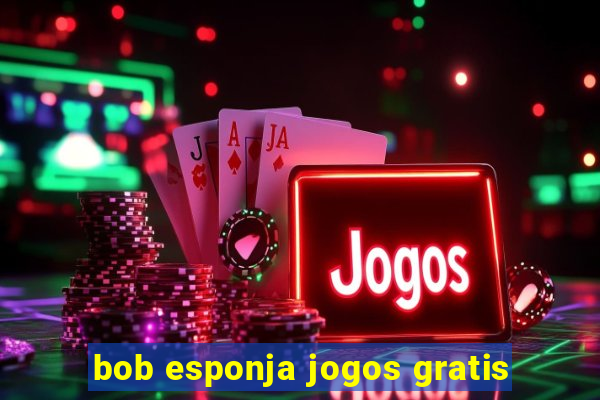 bob esponja jogos gratis