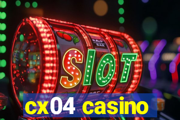 cx04 casino