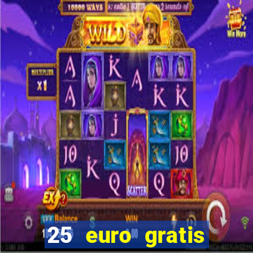 25 euro gratis casino bonus