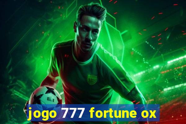 jogo 777 fortune ox