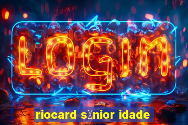 riocard s锚nior idade