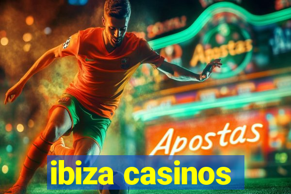 ibiza casinos