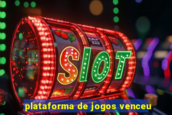 plataforma de jogos venceu