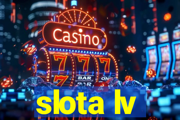 slota lv