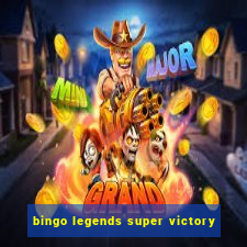 bingo legends super victory