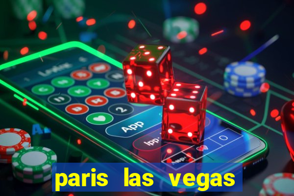 paris las vegas resort and casino