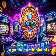 jogo da bombinha pix