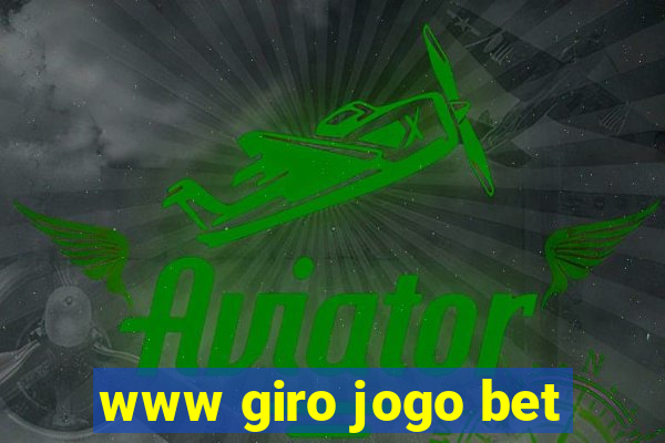 www giro jogo bet