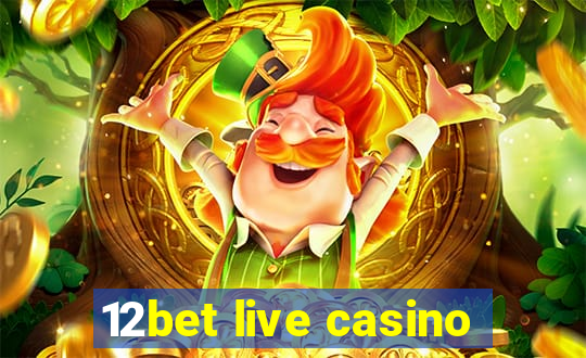 12bet live casino