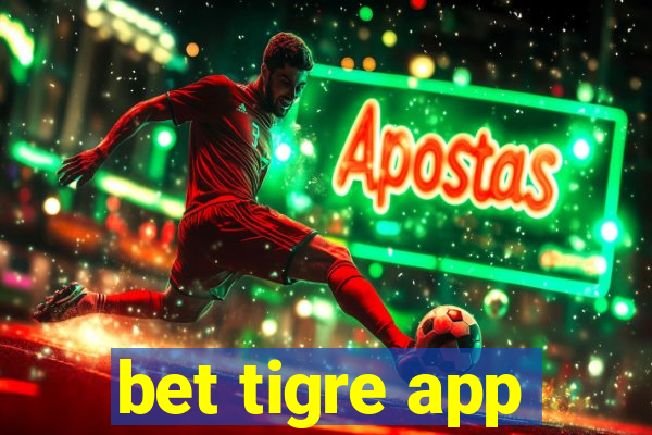 bet tigre app