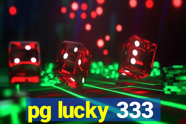 pg lucky 333