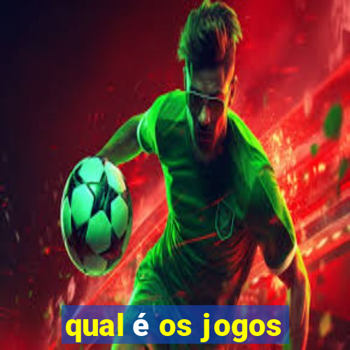 qual é os jogos