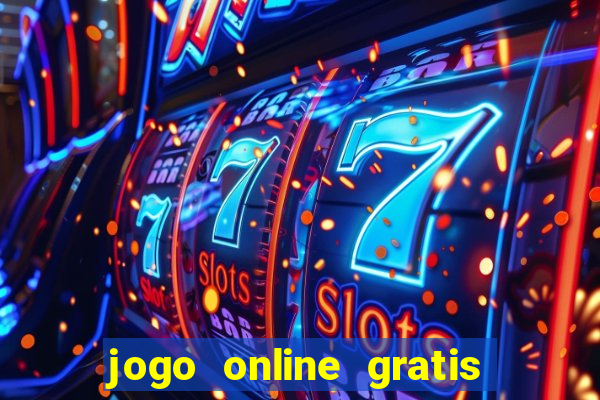 jogo online gratis ganhar dinheiro