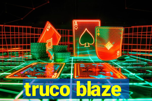 truco blaze