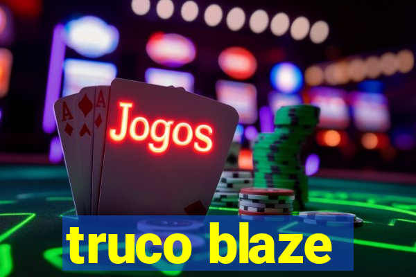 truco blaze