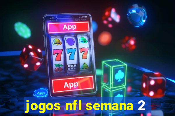 jogos nfl semana 2