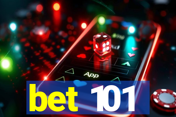 bet 101