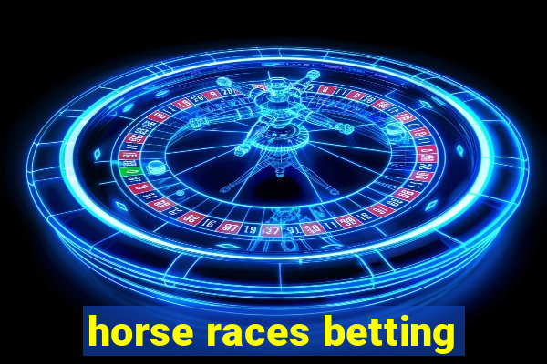 horse races betting