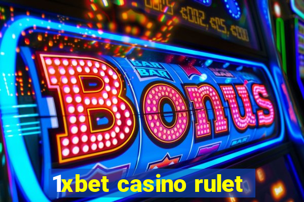 1xbet casino rulet