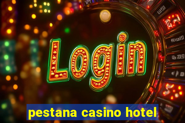 pestana casino hotel