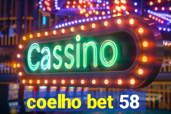 coelho bet 58