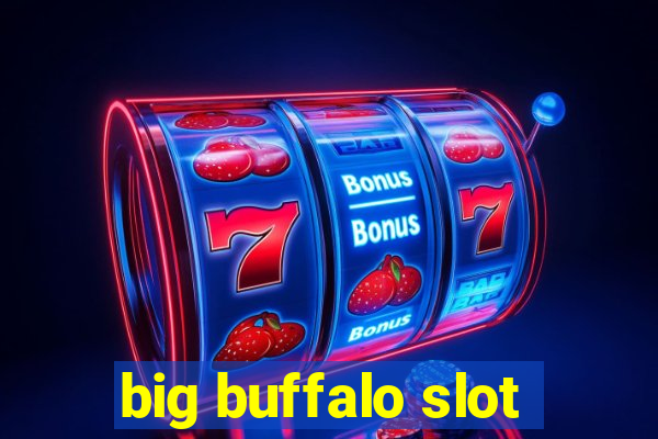 big buffalo slot