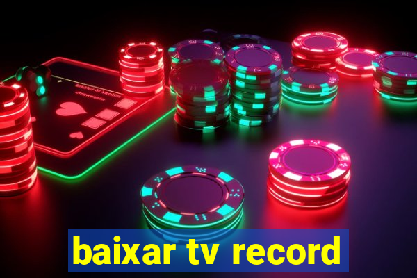 baixar tv record