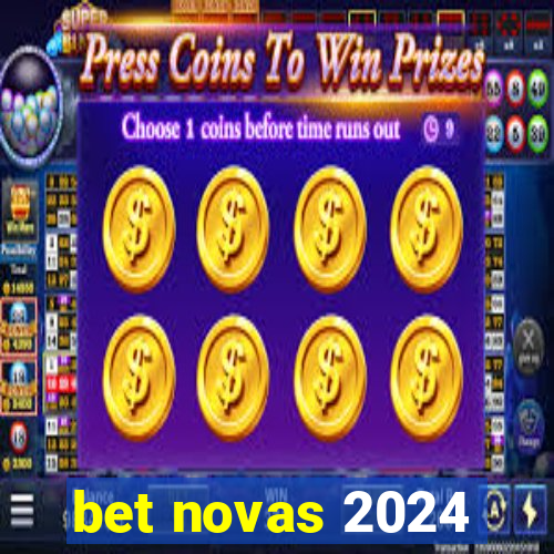 bet novas 2024