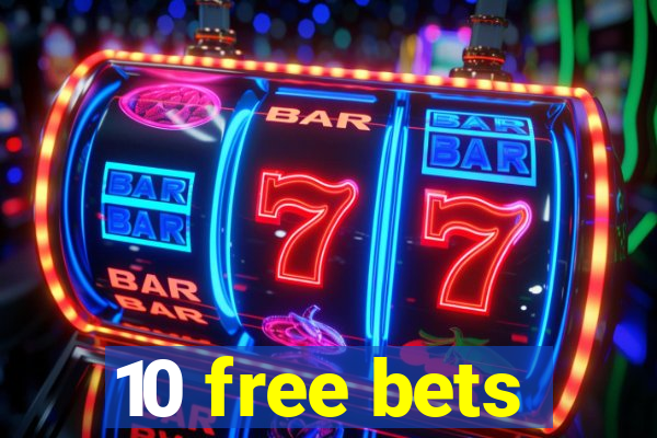 10 free bets