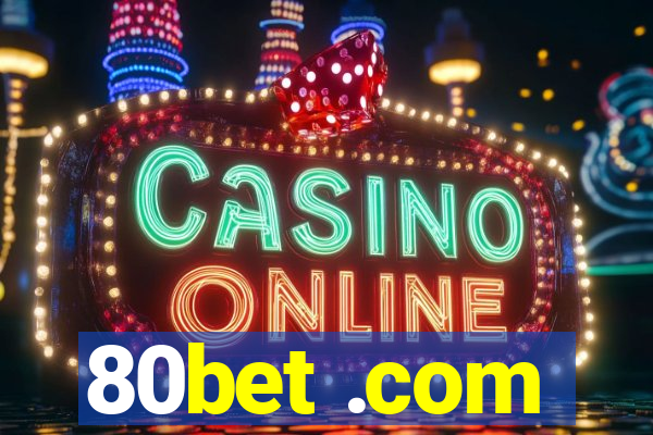 80bet .com